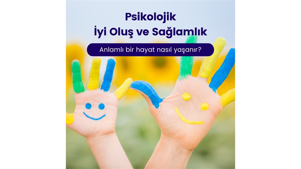 Psikolojik İyi Oluş ve Sağlamlık