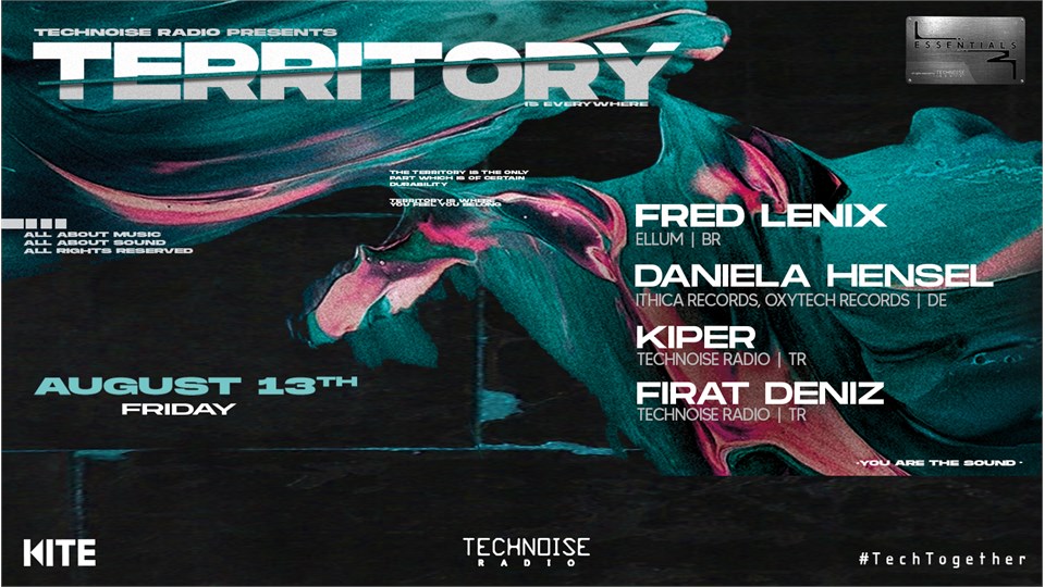 Technoise Radio Presents: TERRITORY w/ Daniela Hensel, Fred Lenix, Kiper and Firat Deniz