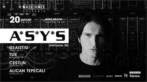 A*S*Y*S  | 20.08.2021 @burcbeach | Base On Haze
