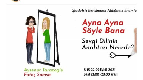 AYNA AYNA SÖYLE BANA '' SEVGİ DİLİNİN ANAHTARI NEREDE''