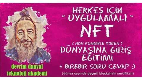 ONLINE SERTİFİKALI - Herkes İçin Uygulamalı NFT Dünyasına Giriş Eğitimi - 29 Eylül