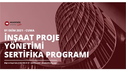 İNŞAAT PROJE YÖNETİMİ SERTİFİKA PROGRAMI