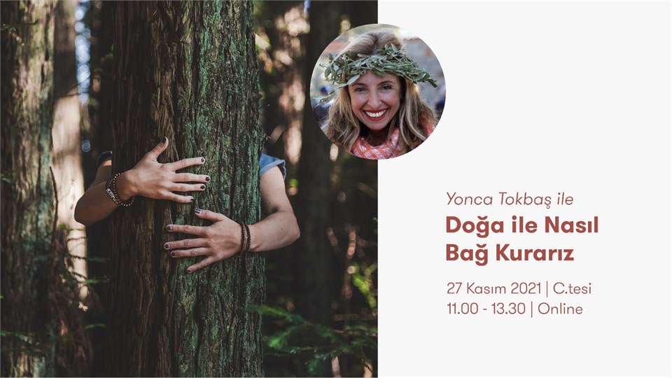 YONCA TOKBAŞ İLE DOĞA İLE NASIL BAĞ KURARIZ