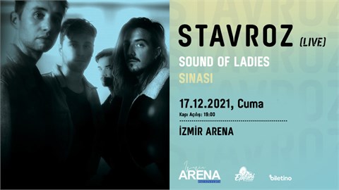 Stavroz - Sound Of Ladies - Sinasi @ İzmir Arena