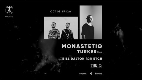 THE Q PRESENTS | BILL DALTON B2B ETCH - TURKER ( Live ) - MONASTETIQ for Ecorche