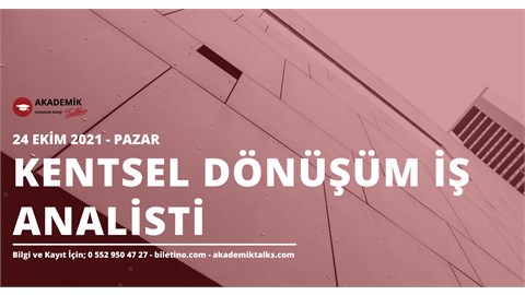 Kentsel Dönüşüm İş Analisti Eğitim Programı