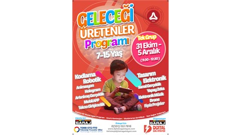 Geleceği Üretenler Programı | TOBB Ekonomi ve Teknoloji Üniversitesi'nde (7-15 Yaş)