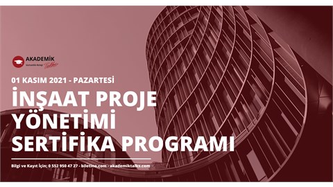 İNŞAAT PROJE YÖNETİMİ SERTİFİKA PROGRAMI