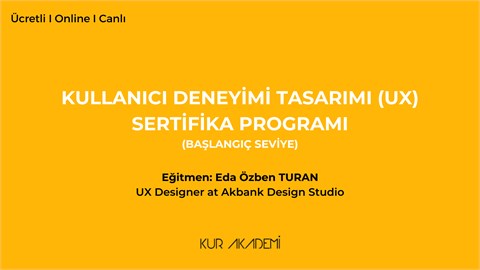 Kullanıcı Deneyimi Tasarımı (UX) Sertifika Programı