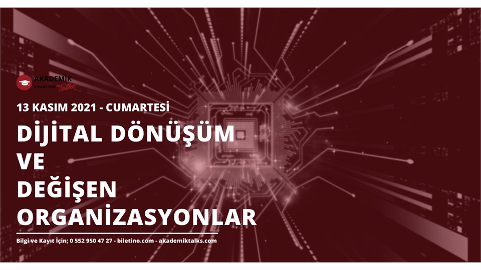 Dijital Dönüşüm ve Değişen Organizasyonlar