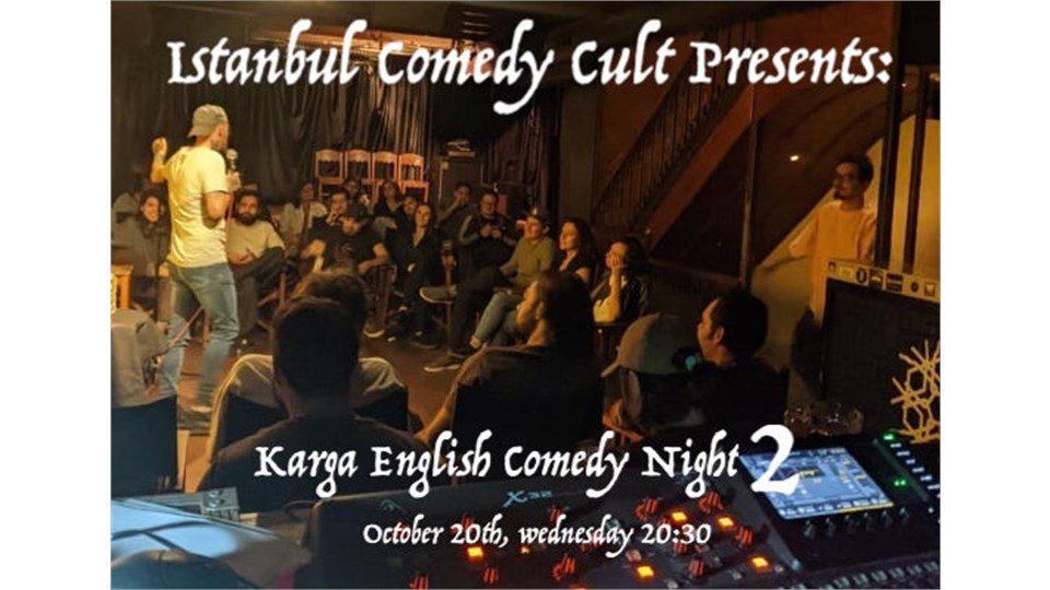 Istanbul Comedy Cult Presents: Karga English Comedy Night 2