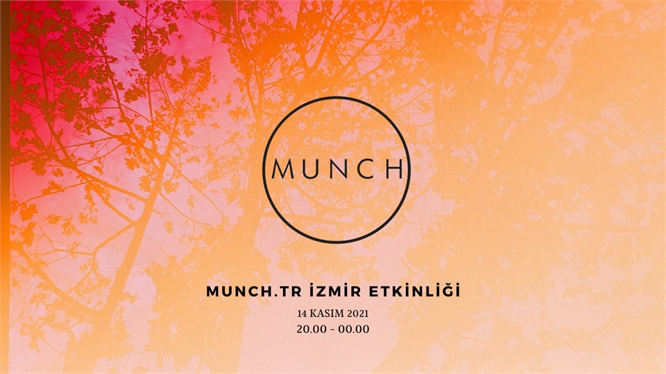 Munch.tr 14 Kasım İzmir Hangout Cure Etkinliği