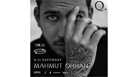 LIMITS OFF & THE Q PROUDLY PRESENTS, MAHMUT ORHAN