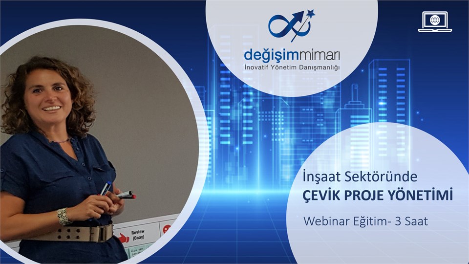 İNŞAAT SEKTÖRÜNDE ÇEVİK PROJE YÖNETİMİ-WEBINAR