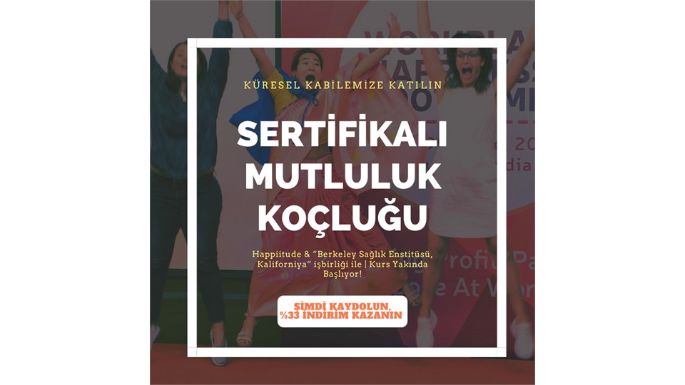 Sertifikalı Mutluluk Koçluğu Temel Seviye Programı 