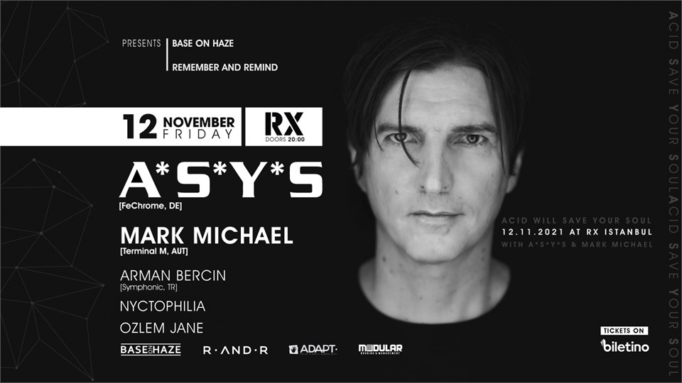 A*S*Y*S & Mark Michael | 12.11.2021 @RX Istanbul | Base On Haze x Remember and Remind