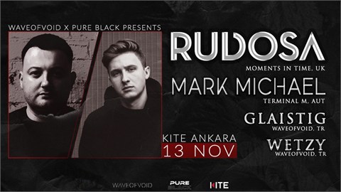 WAVEOFVOID X PURE BLACK PRESENTS : RUDOSA & MARK MICHAEL @Kite