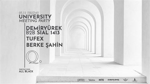 THE Q PRESENTS ~ UNIVERSITY MEETING PARTY