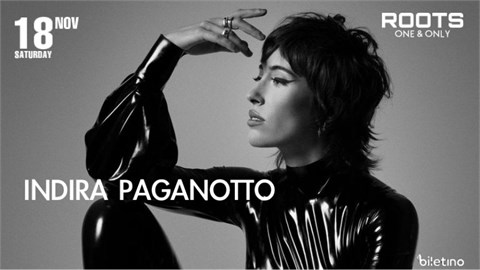 INDIRA PAGANOTTO / 18 ARALIK @ROOTS