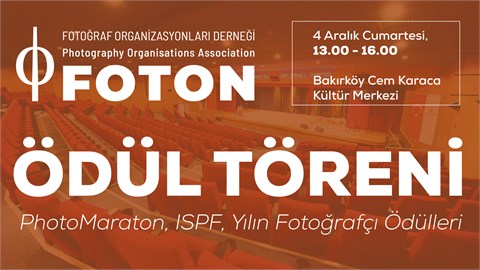 FOTON Ödül Töreni (PhotoMaraton & Street Photo Festival & Yılın Fotoğrafçı Ödülleri)