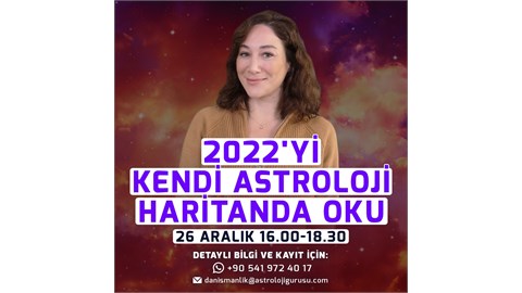 2022'yi Kendi Astroloji Haritanda Oku - ONLİNE