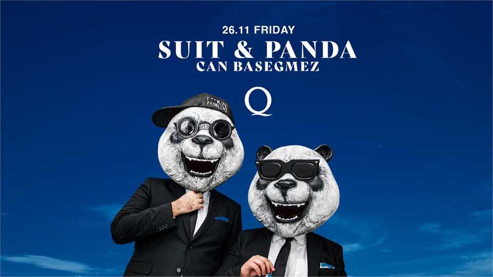 THE Q PROUDLY PRESENTS, SUIT & PANDA 