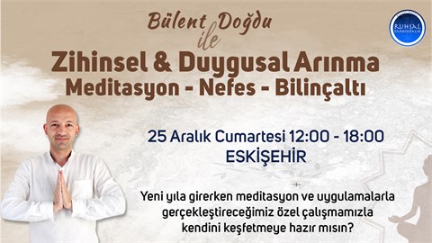 Zihinsel ve Ruhsal Arınma (Meditasyon-Nefes-Bilinçaltı)