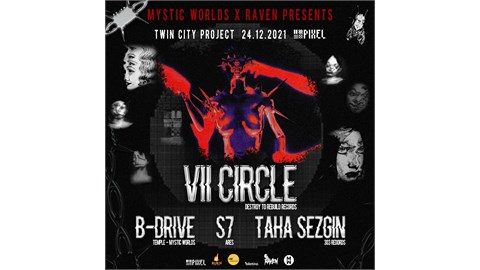 Raven x Mystic Worlds Presents Twin City Project: VII Circle