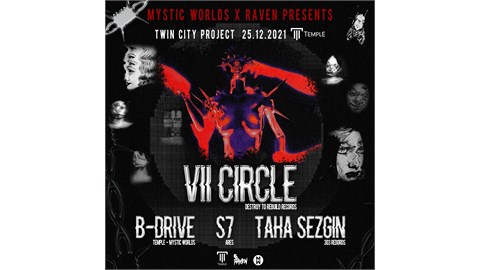 Mystic Worlds x Raven Presents Twin City Porject: VII Circle