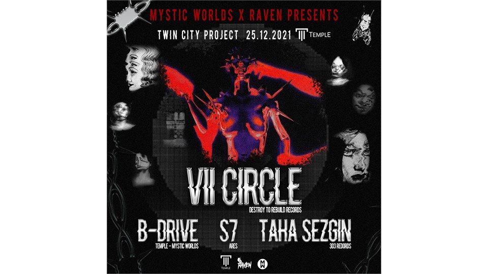Mystic Worlds x Raven Presents Twin City Porject: VII Circle