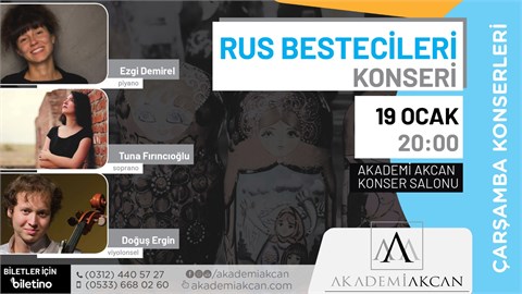 AKADEMİ AKCAN ÇARŞAMBA KONSERLERİ - Rus Bestecileri Konseri