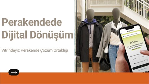 Perakendede Dijital Dönüşüm 
