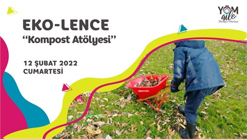 Eko-lence “Kompost Atölyesi”