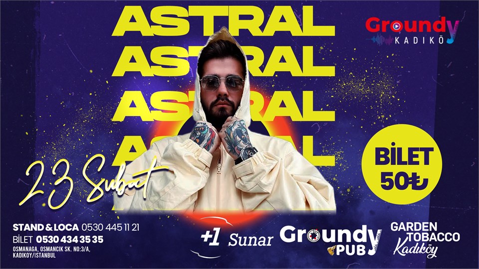 ASTRAL Groundy Kadıköy'de!