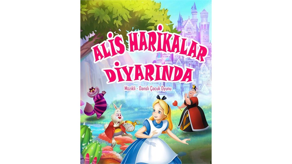 Alis Harikalar Diyarında - Sakarya