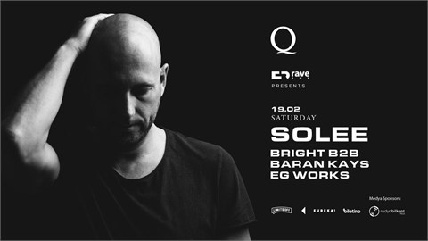 Rave ANK Proudly Presents : Solee, Bright b2b Baran Kays, EG Works