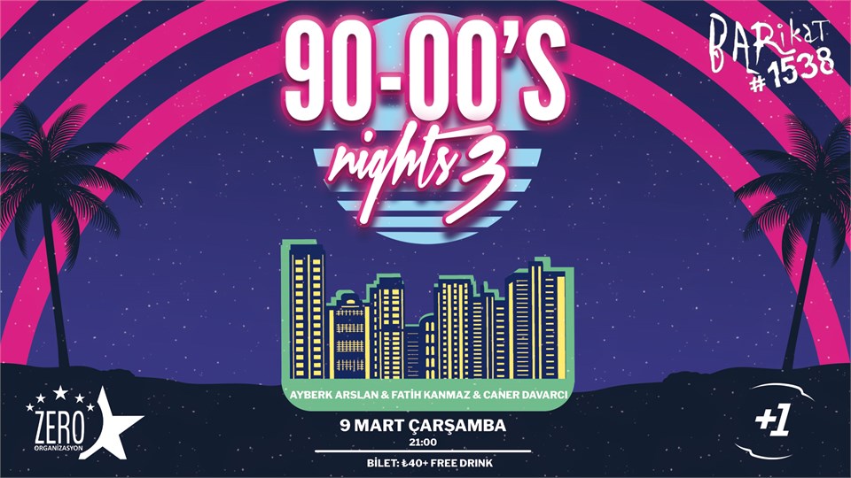 90-00'S NIGHTS 3 (#8gün8geceEğlence)