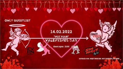 ''NOT YOUR'' VALENTINES DAY