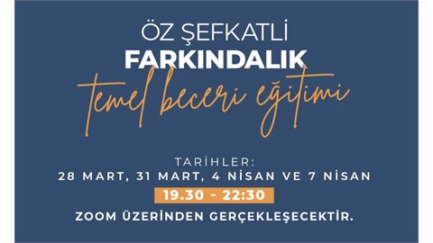 Öz Şefkatli Farkındalık Temel Beceri Eğitimi
