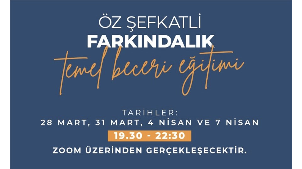 Öz Şefkatli Farkındalık Temel Beceri Eğitimi