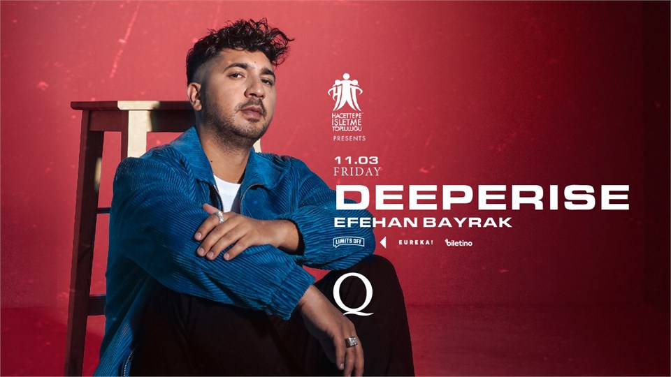 Hacettepe HIT Presents, Deeperise - Efehan Bayrak