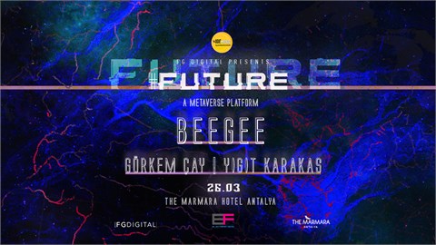 #Future Antalya – BeeGee, Görkem Çay & Yigit Karakas