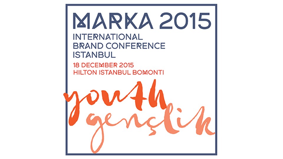 MARKA 2015 YOUTH EVENT - INTERNATIONAL BRAND CONFERENCE İSTANBUL