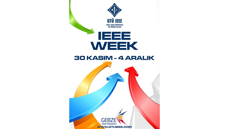 IEEE WEEK - Gebze Teknik Üniversitesi