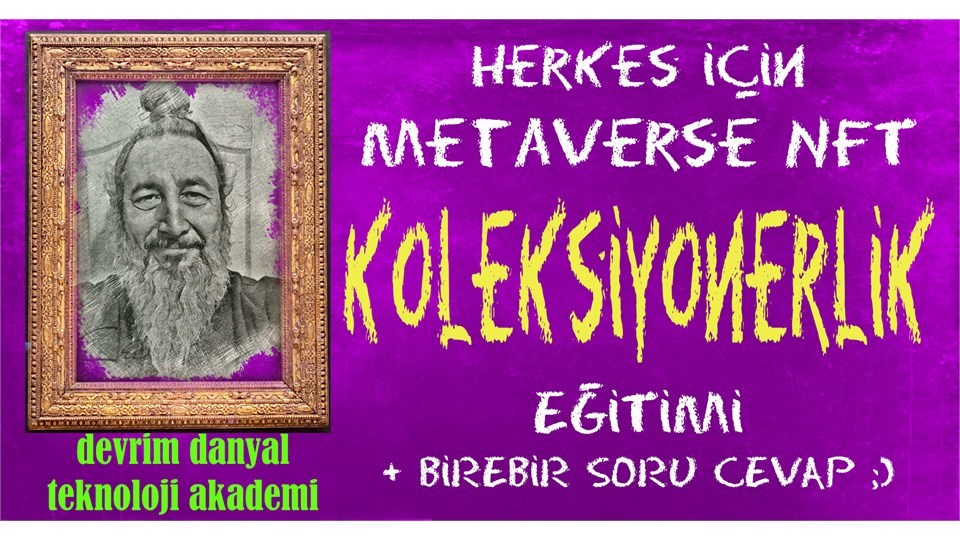 ONLINE SERTİFİKALI - Metaverse NFT Koleksiyonerlik Eğitimi - 13 Mart