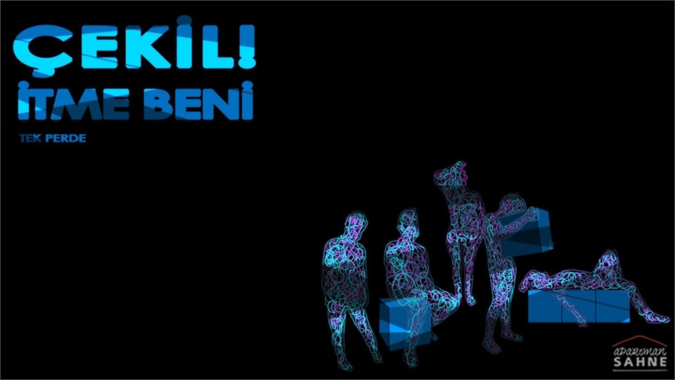 ÇEKİL! İTME BENİ