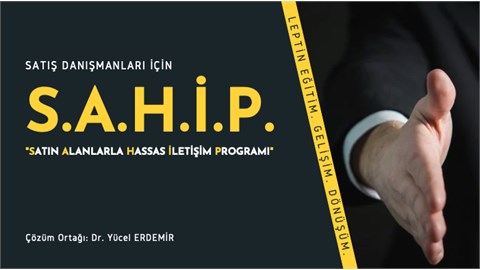 Satış Danışmanları İçin S.A.H.İ.P. (Satın Alanlarla Hassas İletişim Programı)-Dr. Yücel Erdemir
