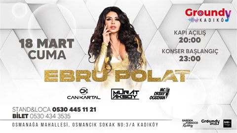 Ebru Polat Groundy Kadıköy'de!