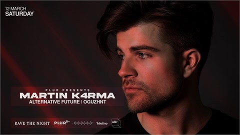 Plur Presents:Rave The Night w/ MARTIN K4RMA