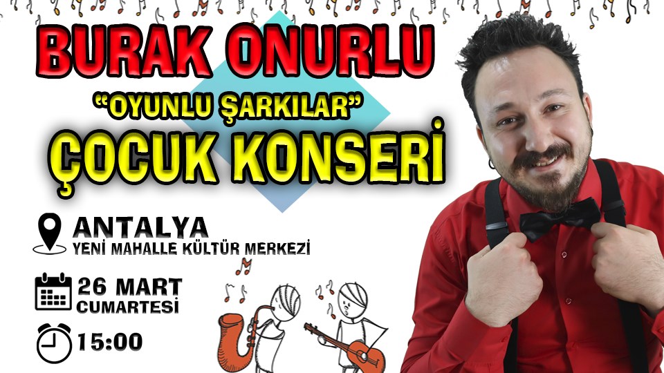 Burak Onurlu Oyunlu Şarkılar Çocuk Konseri Antalya